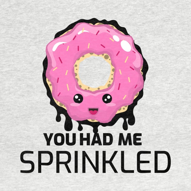 You Had Me Sprinkled by KitchenOfClothing